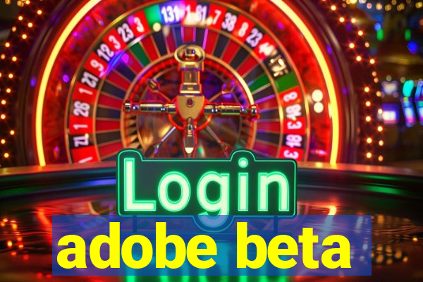 adobe beta