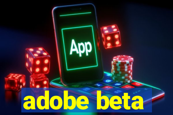 adobe beta