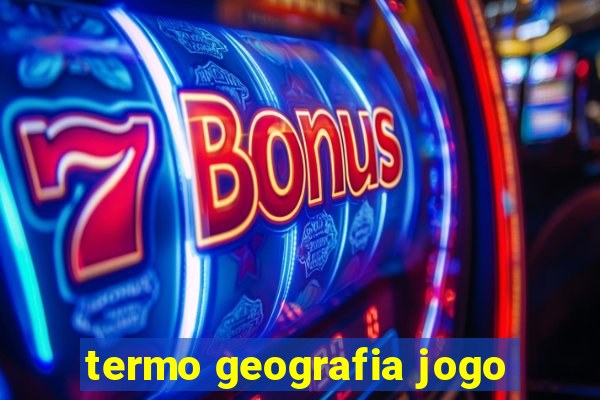 termo geografia jogo