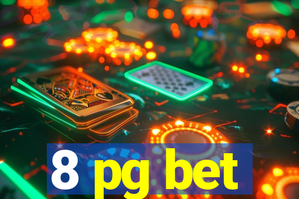 8 pg bet