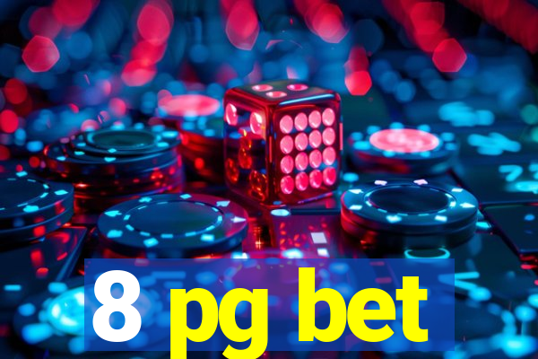 8 pg bet