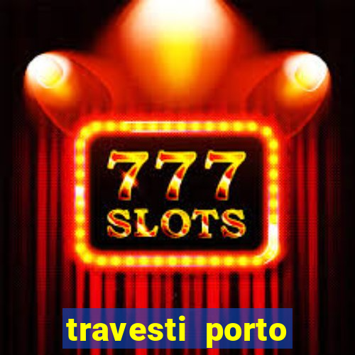 travesti porto alegre programa