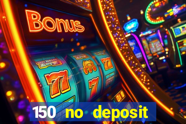 150 no deposit bonus codes captain jack casino