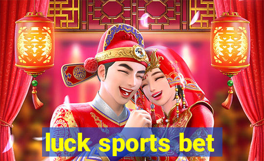 luck sports bet