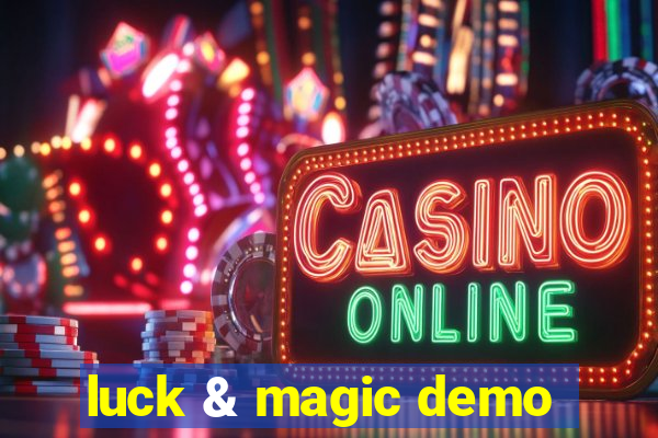 luck & magic demo