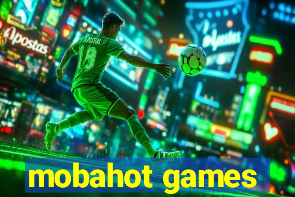 mobahot games