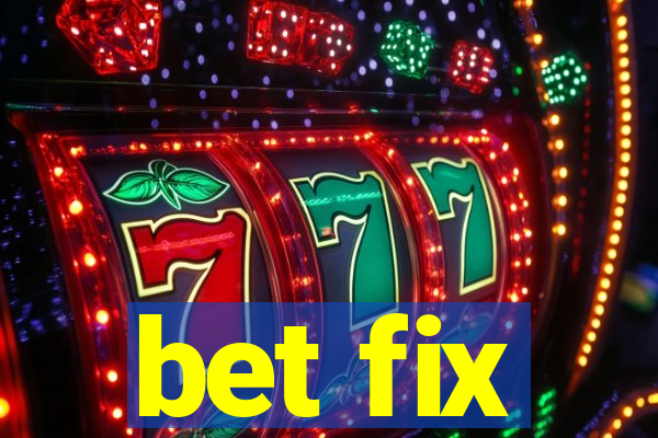 bet fix