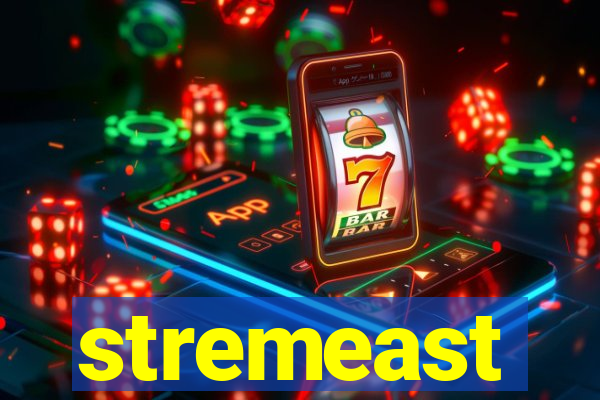 stremeast