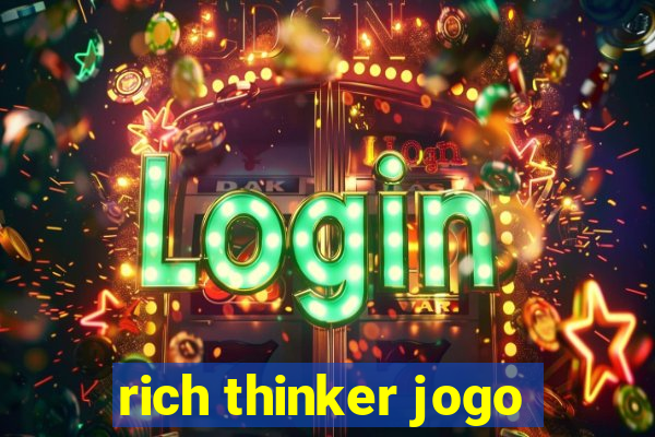 rich thinker jogo