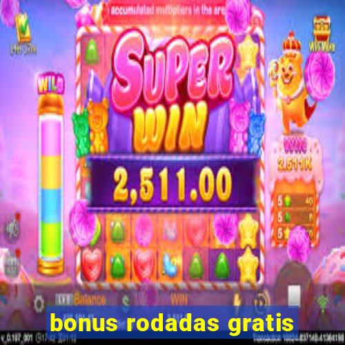 bonus rodadas gratis