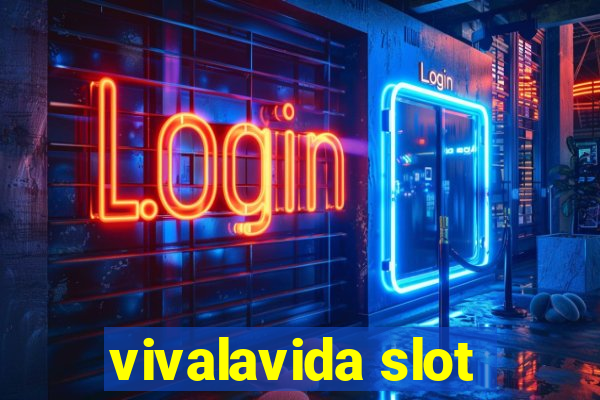 vivalavida slot