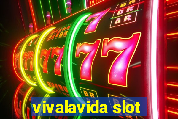 vivalavida slot