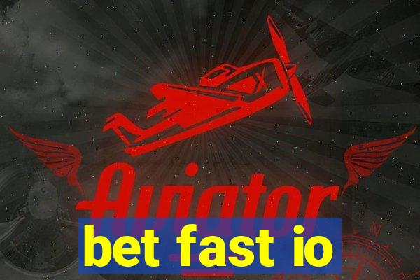 bet fast io