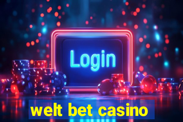 welt bet casino