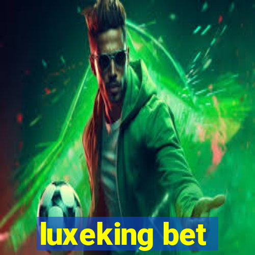 luxeking bet