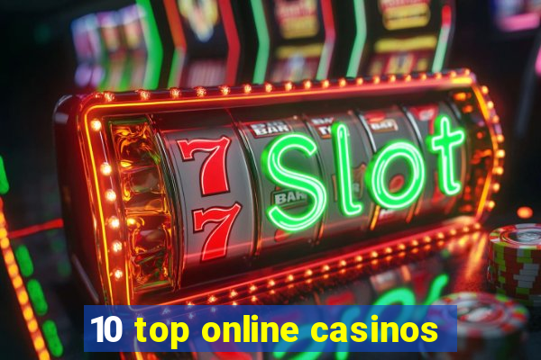 10 top online casinos