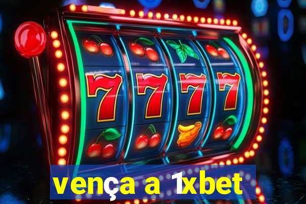 vença a 1xbet