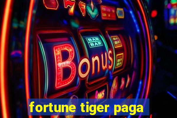 fortune tiger paga