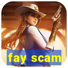 fay scam