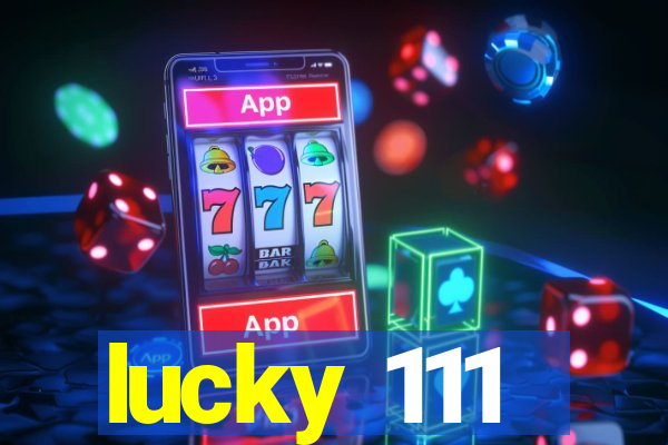 lucky 111