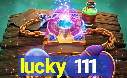 lucky 111