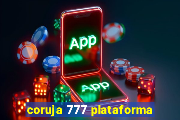 coruja 777 plataforma