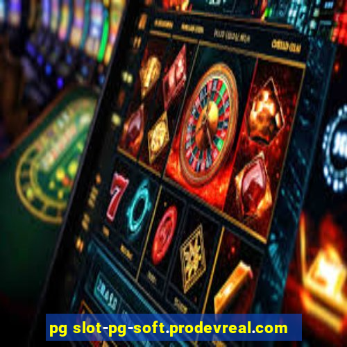 pg slot-pg-soft.prodevreal.com