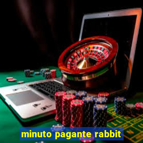 minuto pagante rabbit