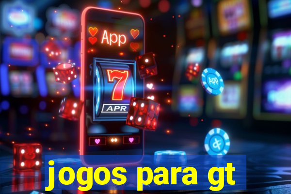 jogos para gt