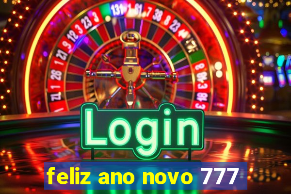 feliz ano novo 777