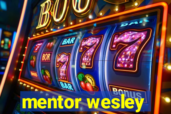 mentor wesley