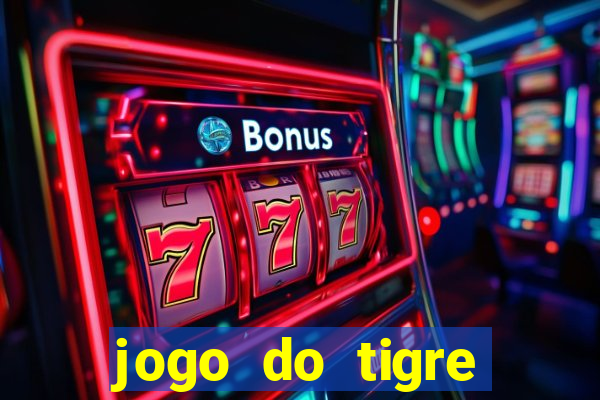 jogo do tigre minimo 1 real