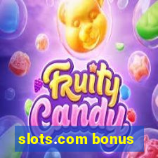 slots.com bonus