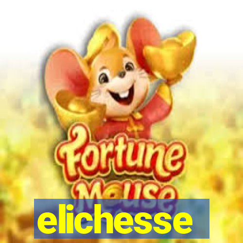 elichesse