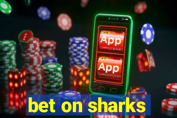 bet on sharks