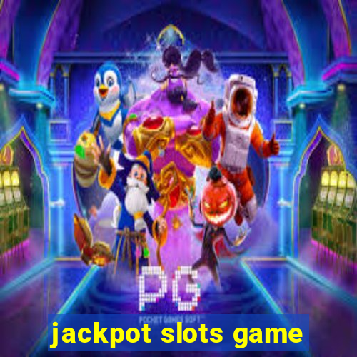 jackpot slots game