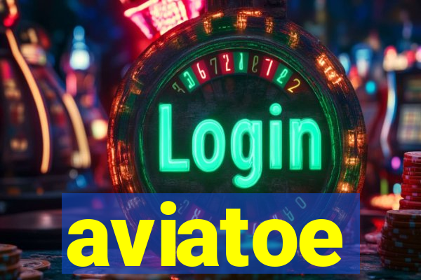 aviatoe