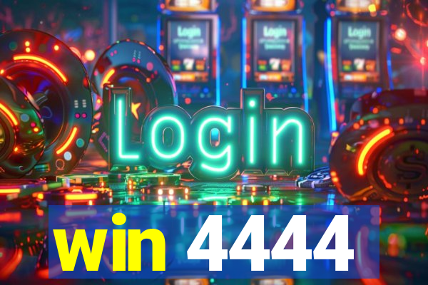 win 4444