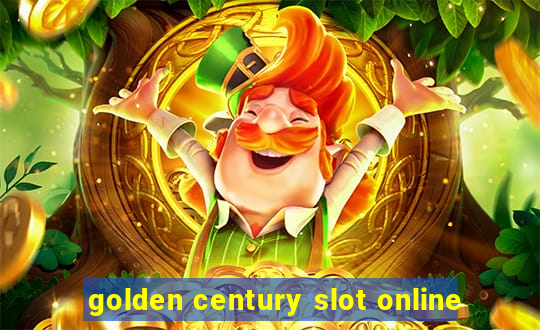 golden century slot online