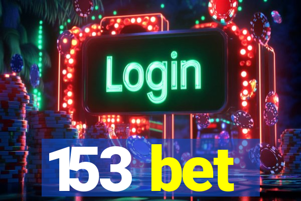 153 bet