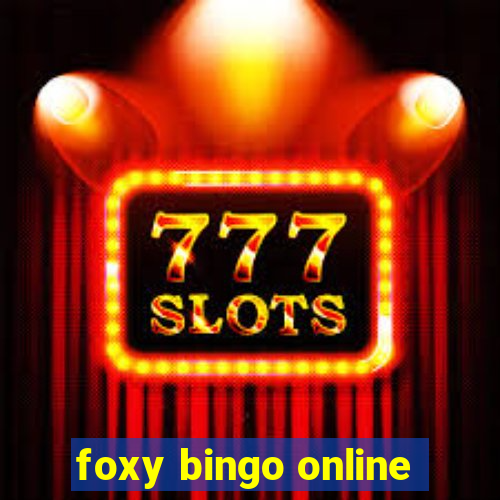 foxy bingo online