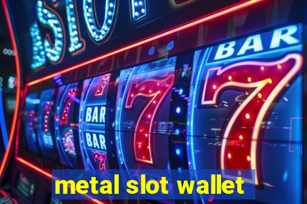 metal slot wallet