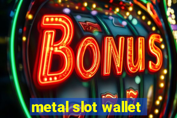 metal slot wallet