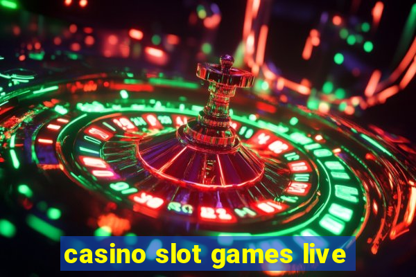 casino slot games live