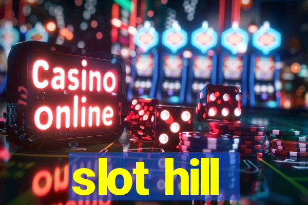 slot hill