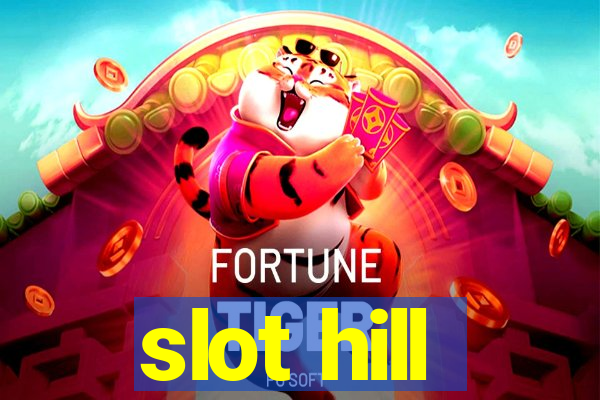 slot hill