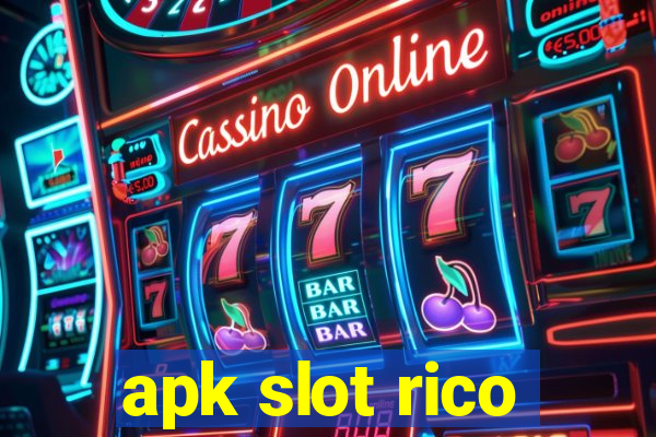 apk slot rico