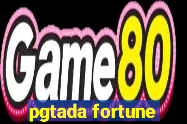 pgtada fortune