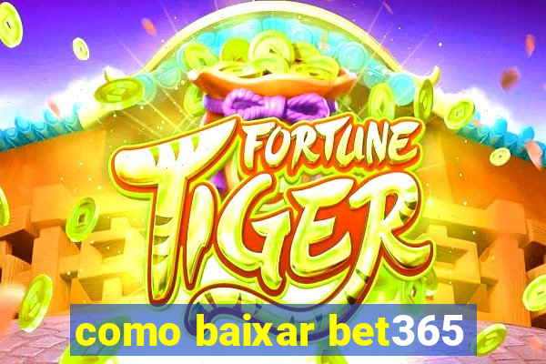 como baixar bet365