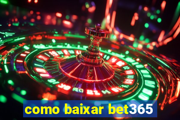 como baixar bet365